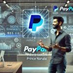 Prince Narula Digital PayPal: Financial Transactions